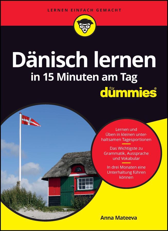 Cover: 9783527720811 | Dänisch lernen in 15 Minuten am Tag für Dummies | Anna Mateeva | Buch