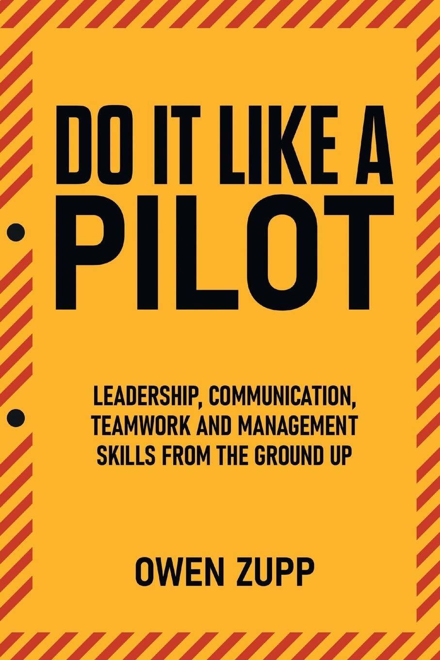 Cover: 9780994603852 | Do It Like a Pilot. Leadership, Communication, Teamwork and...