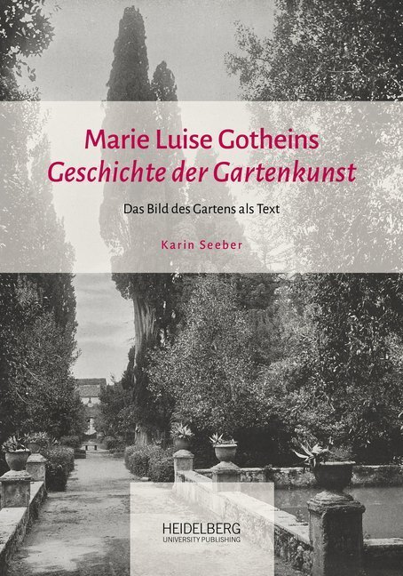 Cover: 9783968220062 | Marie Luise Gotheins "Geschichte der Gartenkunst" | Karin Seeber