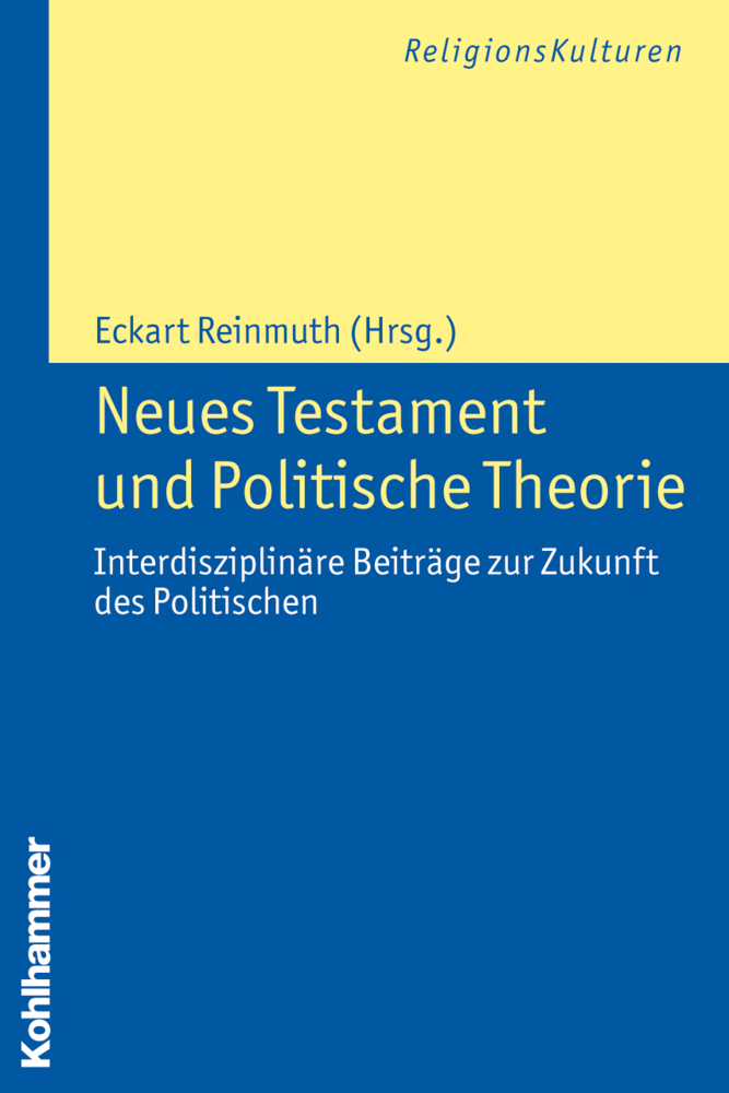 Cover: 9783170215764 | Neues Testament und Politische Theorie | Eckart Reinmuth (u. a.)