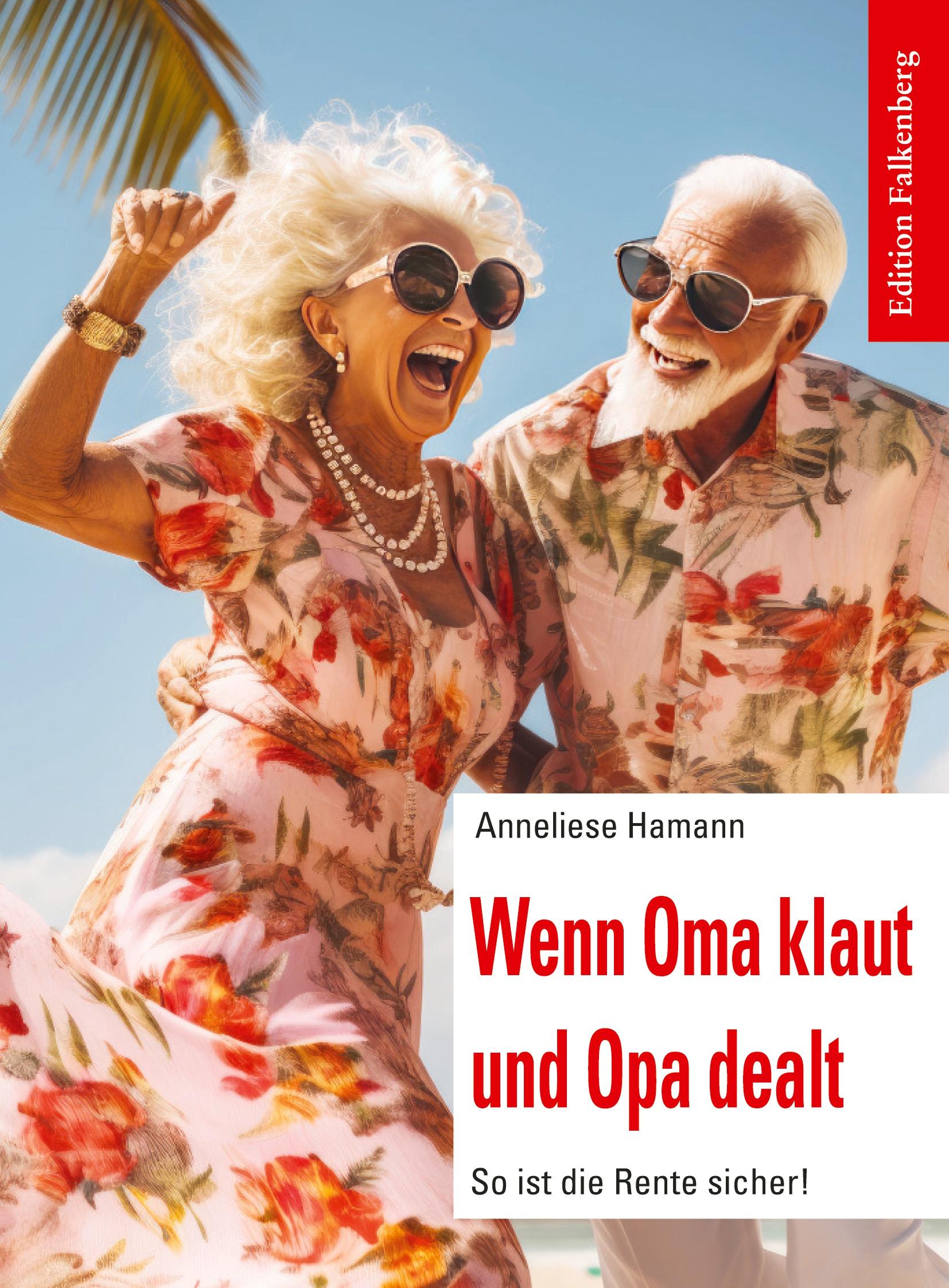 Cover: 9783954943371 | Wenn Oma klaut und Opa dealt | So ist die Rente sicher! | Hamann