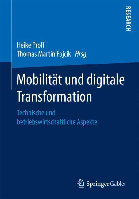 Cover: 9783658207786 | Mobilität und digitale Transformation | Thomas Martin Fojcik (u. a.)