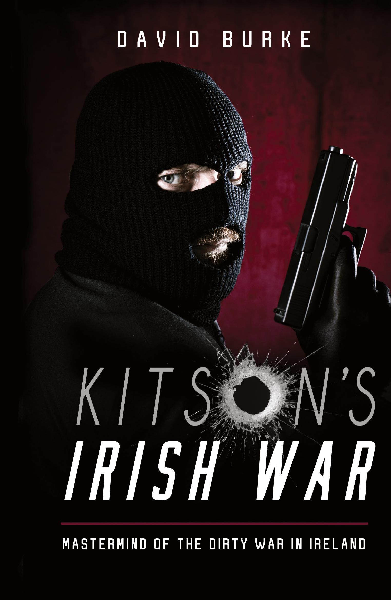 Cover: 9781781177983 | Kitson's Irish War | Mastermind of the Dirty War in Ireland | Burke