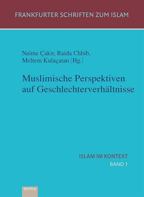 Cover: 9783868934342 | Muslimische Perspektiven auf Geschlechterverhältnisse | Çakir (u. a.)
