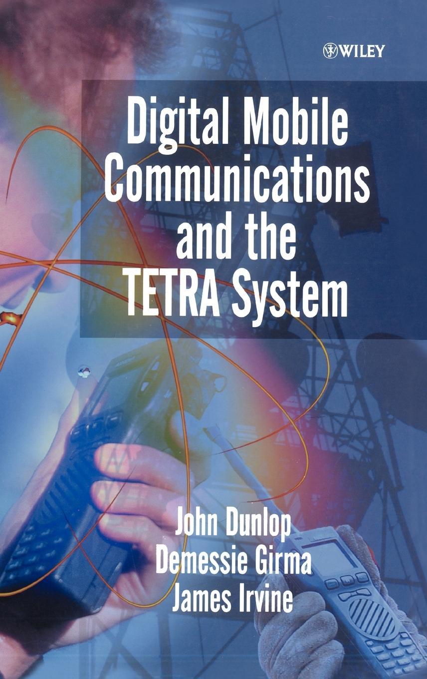 Cover: 9780471987925 | Digital Mobile Communications and the Tetra System | Dunlop (u. a.)