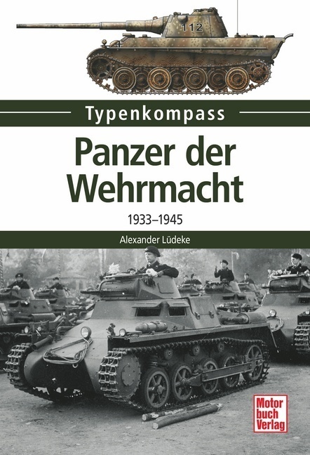 Cover: 9783613038325 | Panzer der Wehrmacht. Bd.1 | 1933-1945 | Alexander Lüdeke | Buch