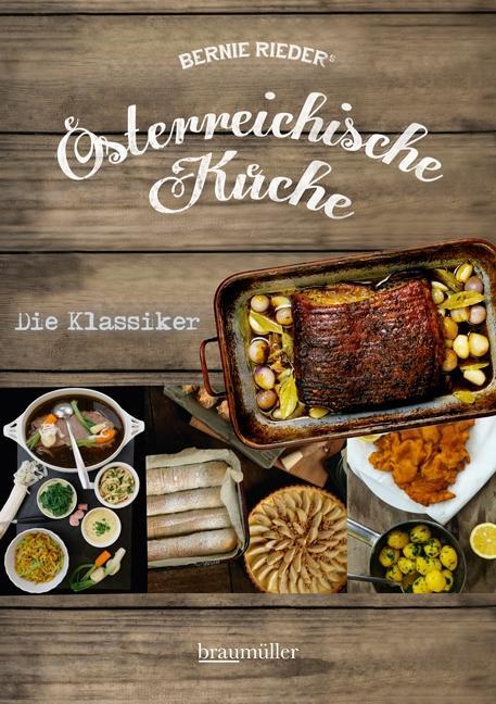 Cover: 9783991001904 | Österreichische Küche - Die Klassiker | Bernie Rieder | Taschenbuch