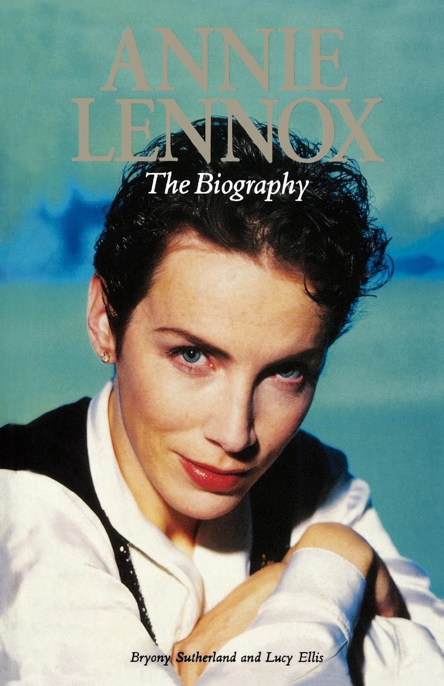 Cover: 9780711991927 | Annie Lennox | The Biography | Bryony Sutherland (u. a.) | Taschenbuch