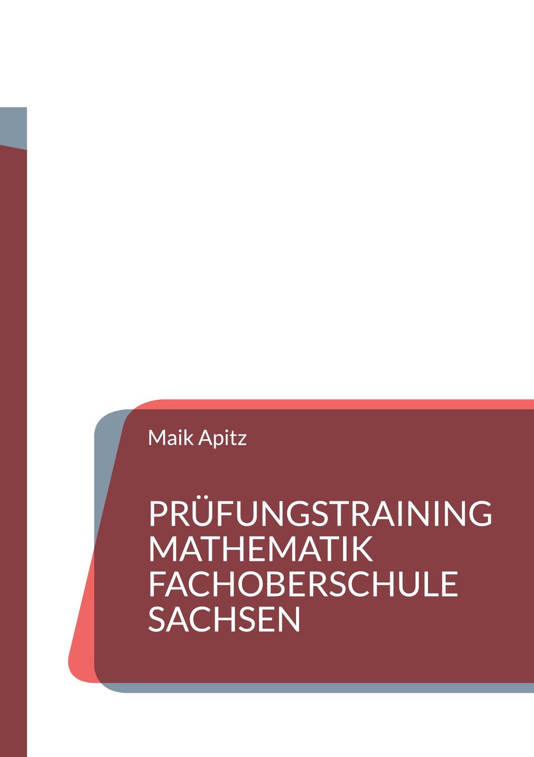 Cover: 9783734765094 | Prüfungstraining Mathematik Fachoberschule Sachsen | Maik Apitz | Buch