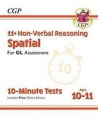 Cover: 9781789082104 | 11+ GL 10-Minute Tests: Non-Verbal Reasoning Spatial - Ages 10-11...