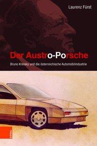 Cover: 9783205206798 | Der Austro-Porsche | Laurenz Fürst | Buch | 274 S. | Deutsch | 2018