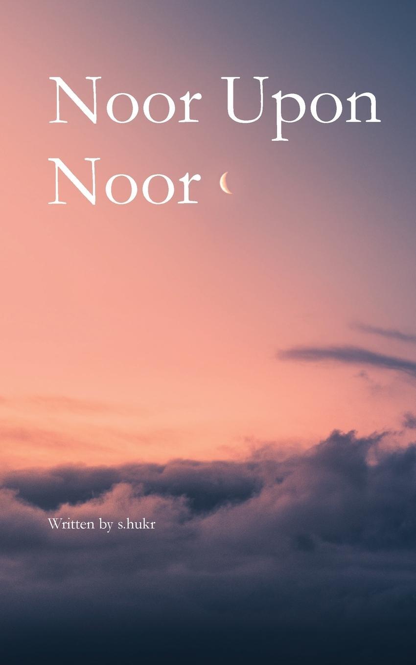 Cover: 9780645349962 | Noor Upon Noor | S. Hukr | Taschenbuch | Paperback | Englisch | 2022