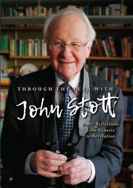 Cover: 9780857219626 | Through the Year With John Stott | Reverend John Stott | Taschenbuch