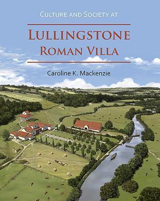 Cover: 9781789692907 | Culture and Society at Lullingstone Roman Villa | Mackenzie | Buch