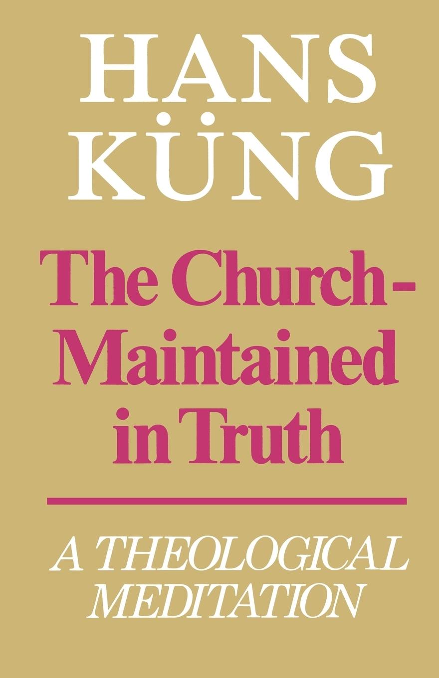 Cover: 9780334019398 | The Church - Maintained in Truth | A Theological Meditation | Buch