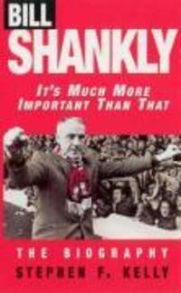 Cover: 9780753500033 | Bill Shankly: It's Much More Important Than That | The Biography