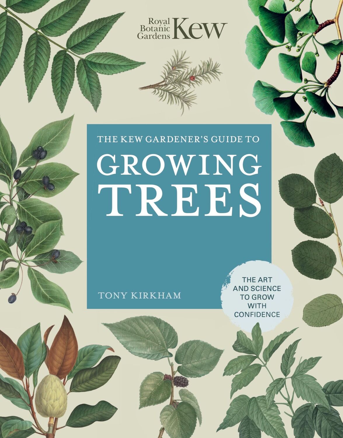 Cover: 9780711261983 | The Kew Gardener's Guide to Growing Trees | Kew (u. a.) | Buch | 2021