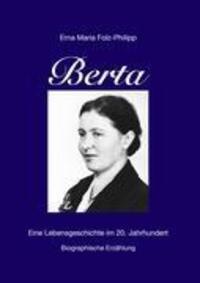 Cover: 9783842330948 | Berta | Eine Lebensgeschichte im 20. Jahrhundert | Folz-Philipp | Buch