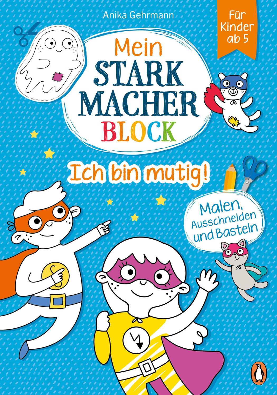 Cover: 9783328301042 | Mein Starkmacher-Block - Ich bin mutig! | Anika Gehrmann | Buch | 2022