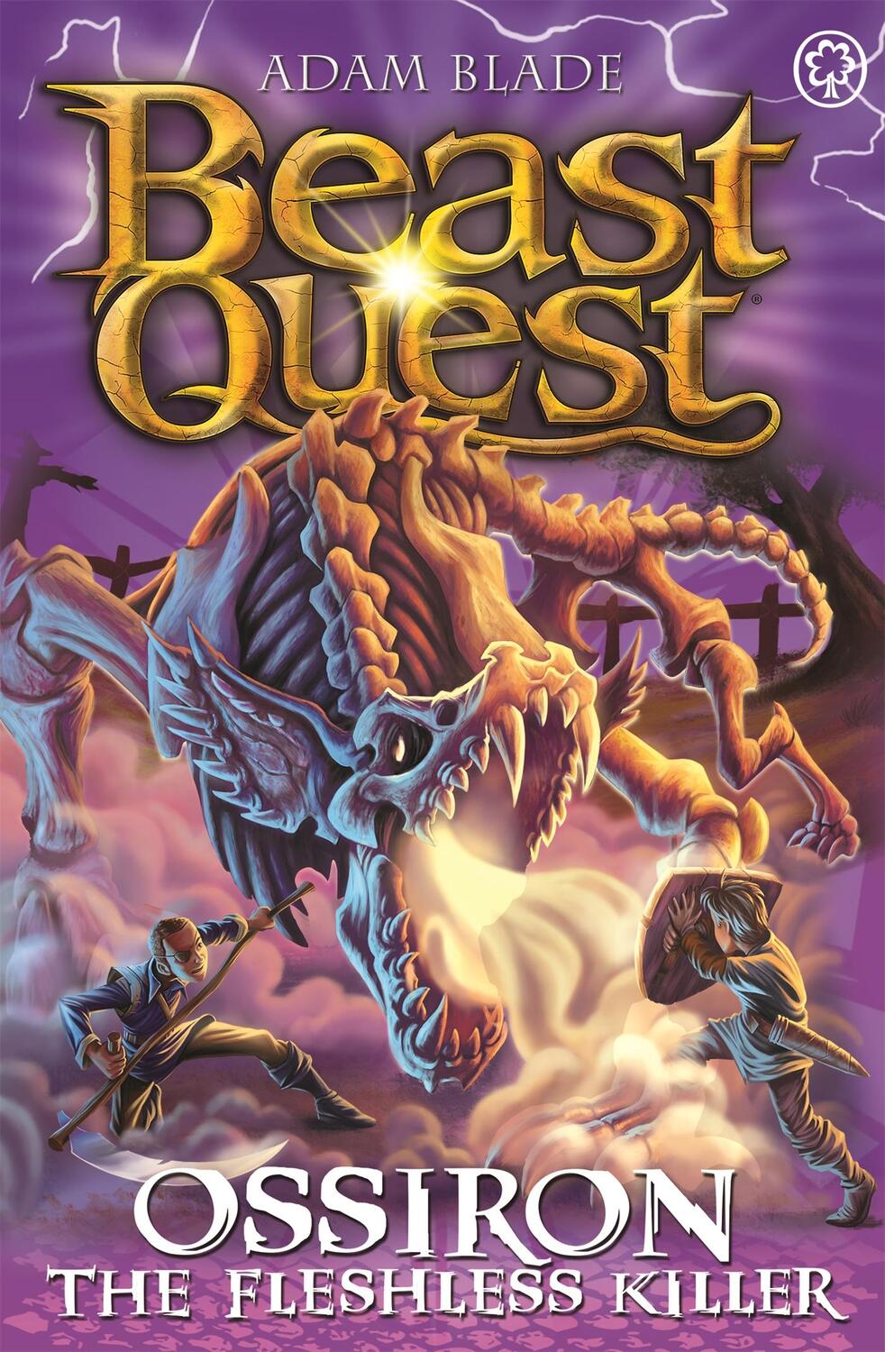 Cover: 9781408365366 | Beast Quest: Ossiron the Fleshless Killer | Series 28 Book 1 | Blade