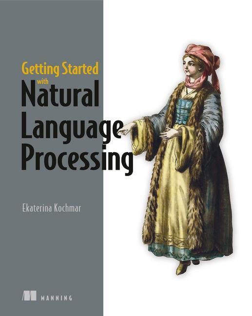 Cover: 9781617296765 | Getting Started with Natural Language Processing | Kochmar | Buch