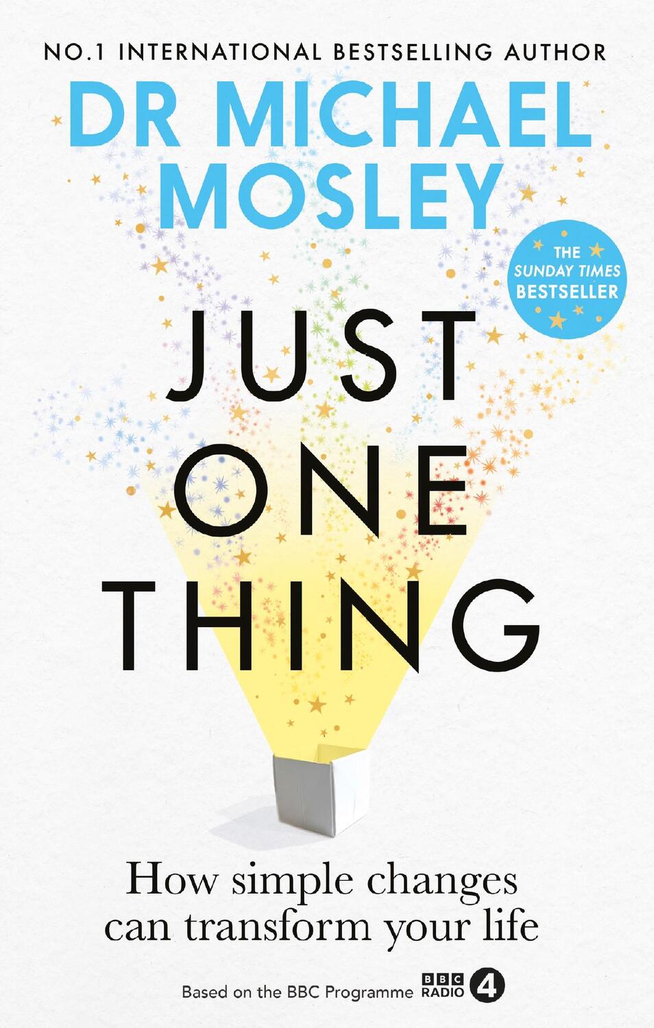 Cover: 9781780725901 | Just One Thing | How simple changes can transform your life | Mosley