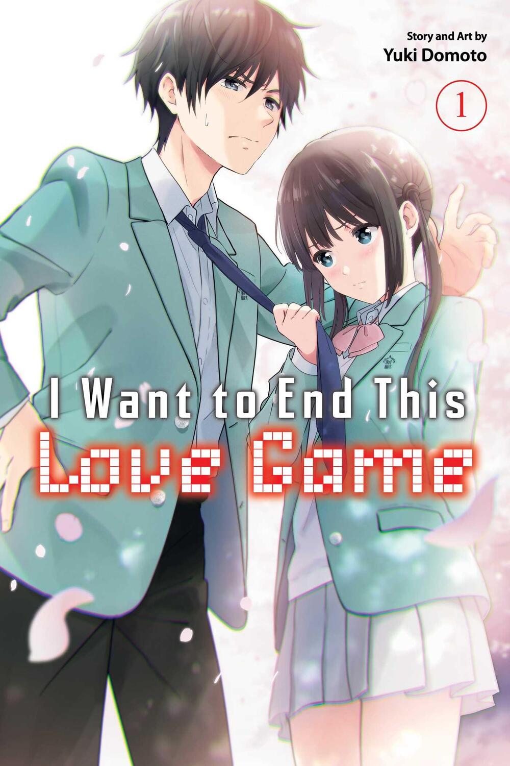Cover: 9781974742769 | I Want to End This Love Game, Vol. 1 | Yuki Domoto | Taschenbuch