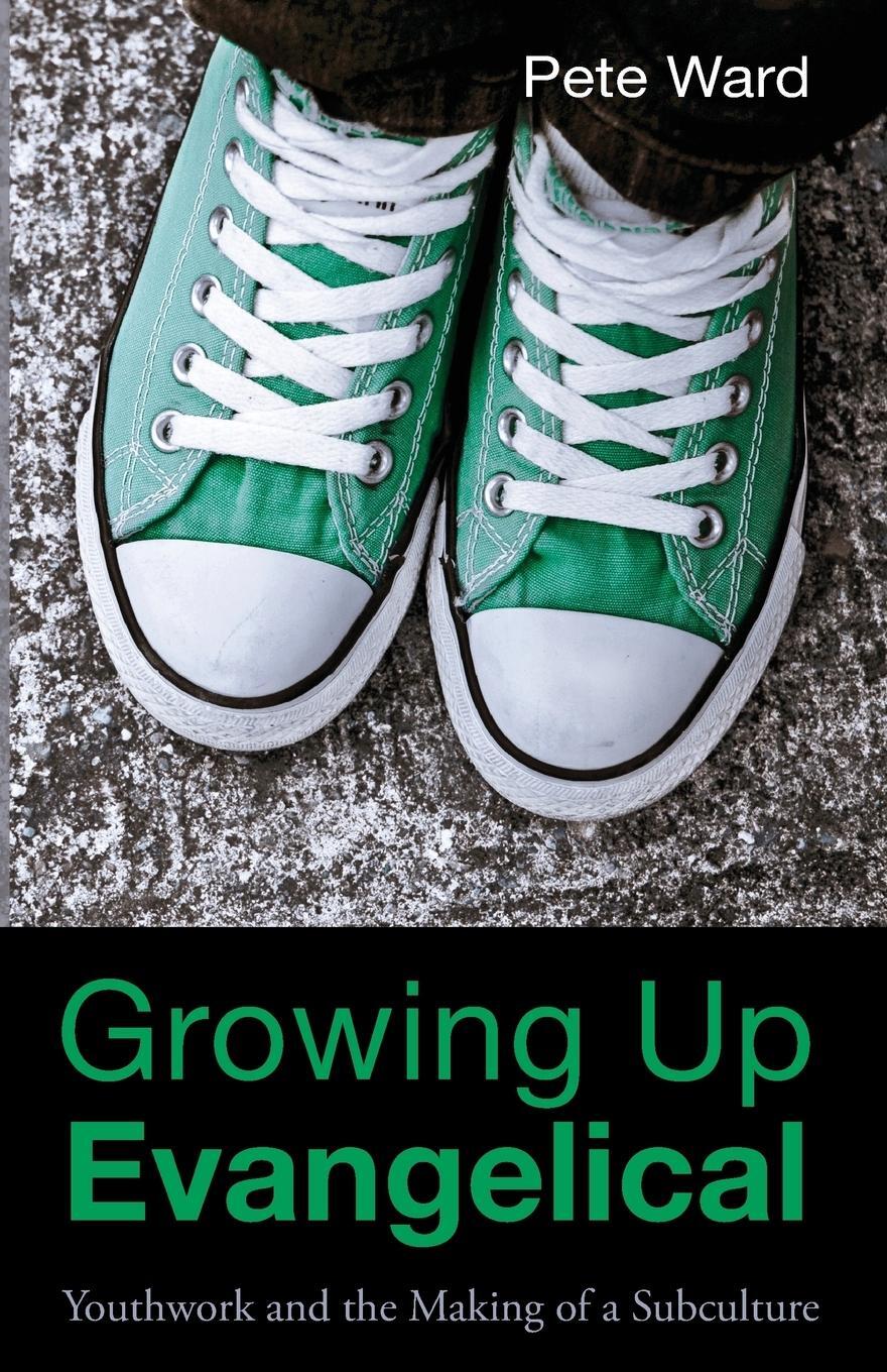 Cover: 9781620329818 | Growing Up Evangelical | Peter Ward | Taschenbuch | Paperback | 2013