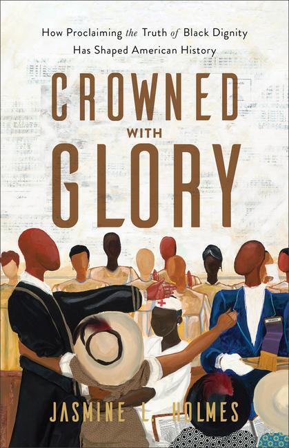 Cover: 9781540903167 | Crowned with Glory | Jasmine L Holmes | Taschenbuch | Englisch | 2023