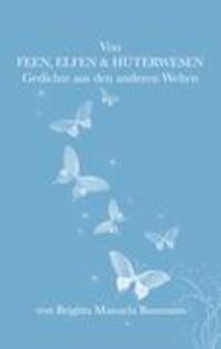 Cover: 9783842371040 | Von Feen, Elfen, Hüterwesen | magische Gedichte aus den anderen Welten