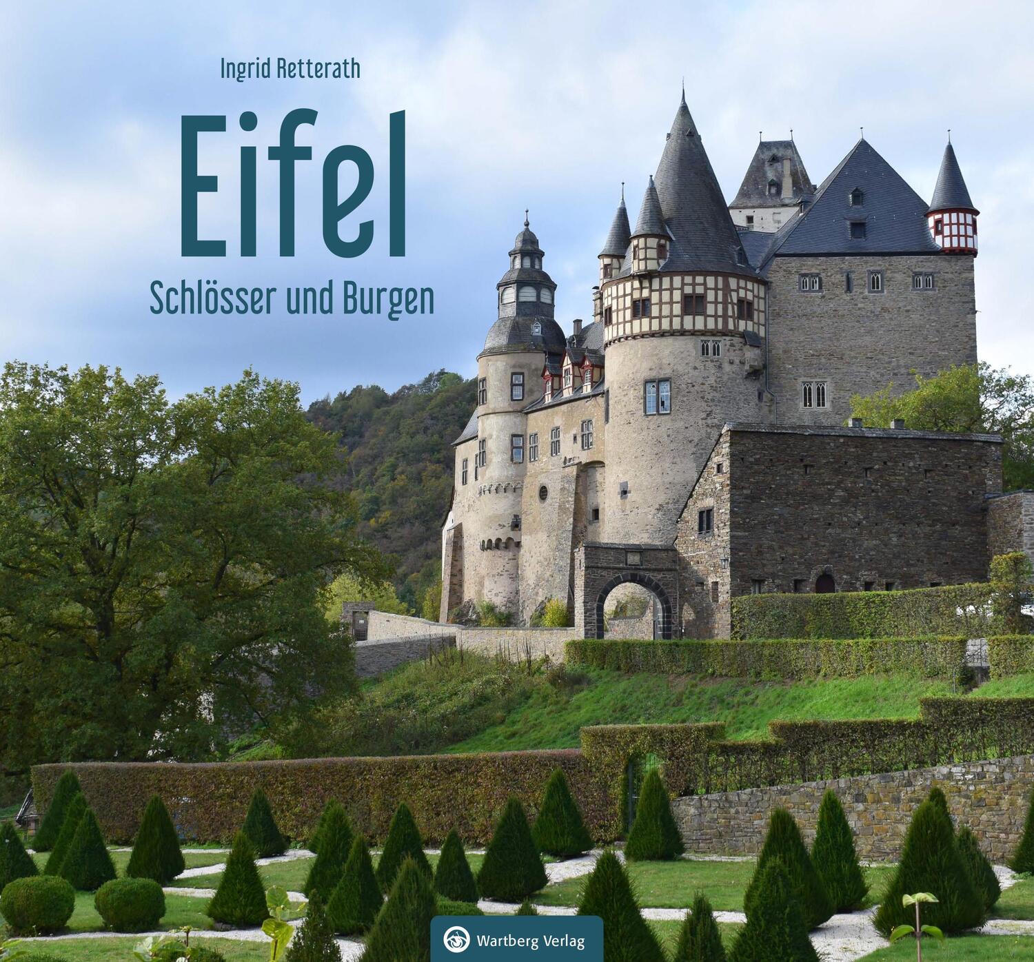 Cover: 9783831332557 | Schlösser und Burgen in der Eifel | Ingrid Retterath | Buch | Deutsch