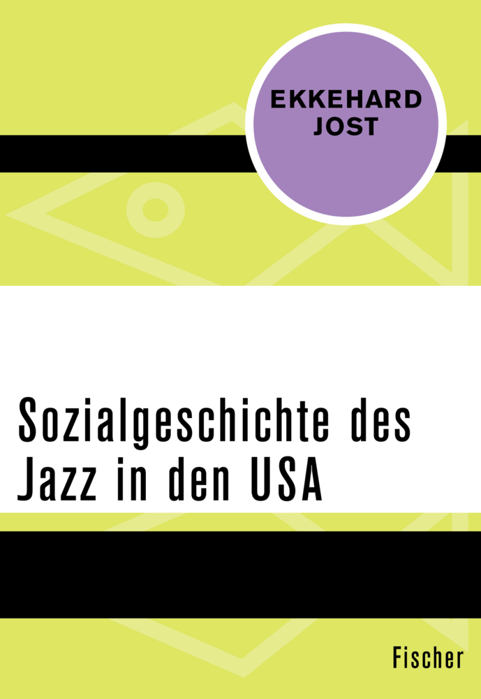 Cover: 9783596309443 | Sozialgeschichte des Jazz in den USA | Ekkehard Jost | Taschenbuch