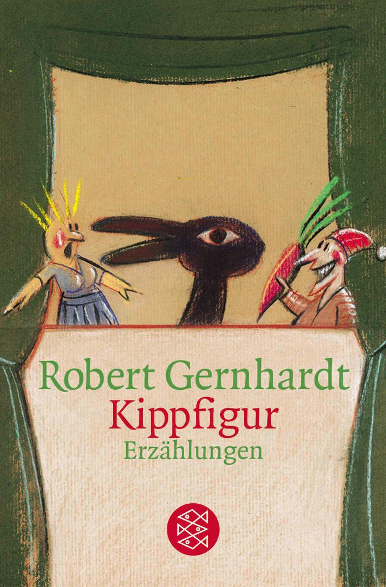 Cover: 9783596165117 | Kippfigur | Erzählungen | Robert Gernhardt | Taschenbuch | 256 S.