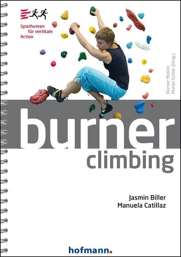 Cover: 9783778040591 | Burner Climbing | Spielformen für vertikale Action | Biller (u. a.)