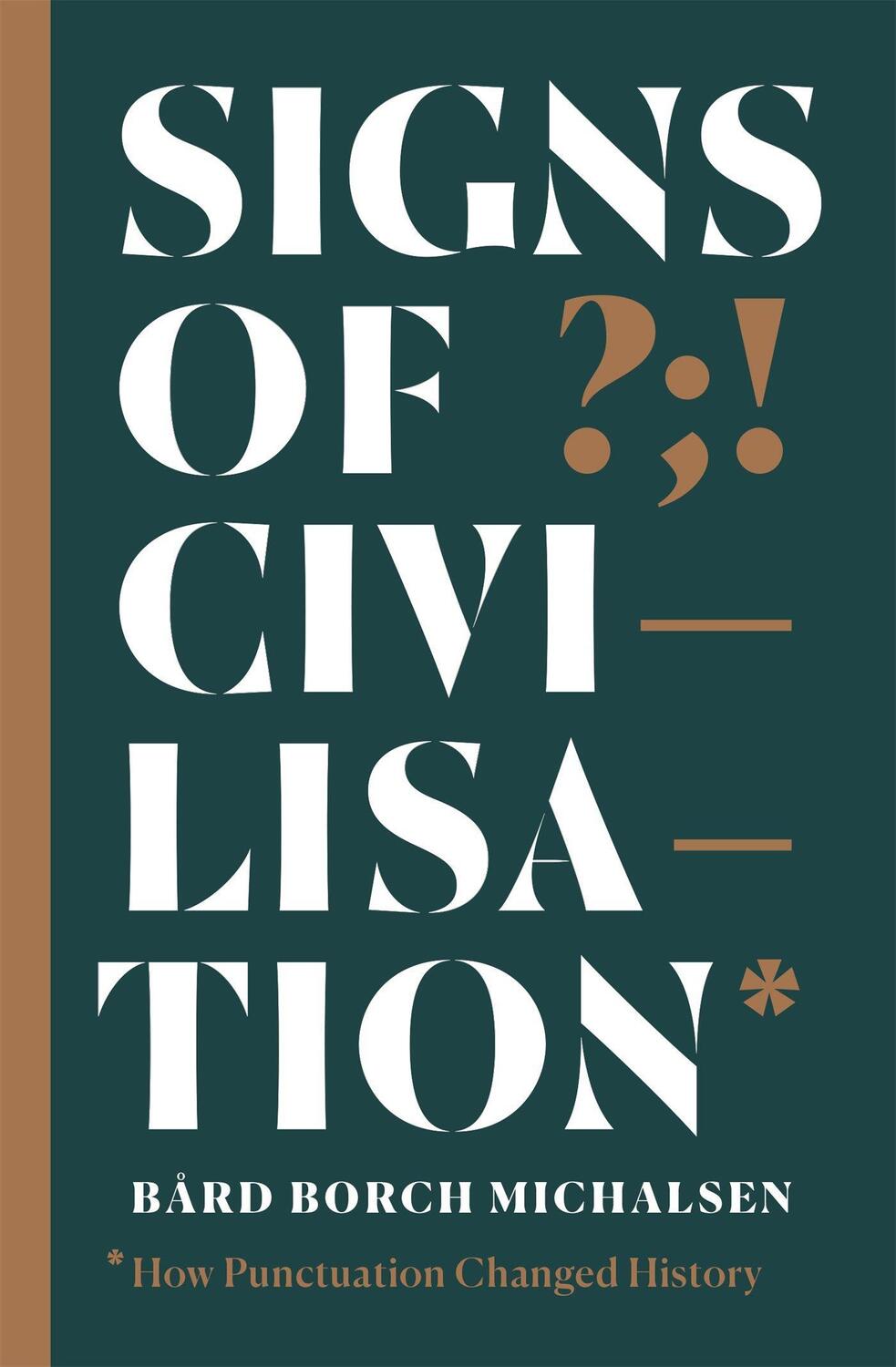 Cover: 9781529326710 | Signs of Civilisation | How punctuation changed history | Michalsen