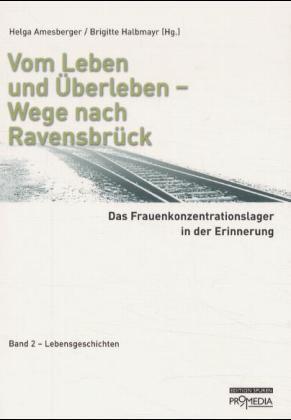 Cover: 9783853711767 | Vom Leben und Überleben - Wege nach Ravensbrück. Das...