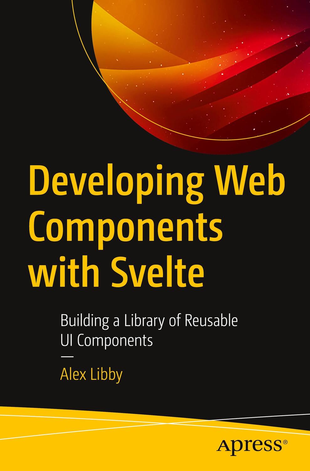 Cover: 9781484290385 | Developing Web Components with Svelte | Alex Libby | Taschenbuch | XV