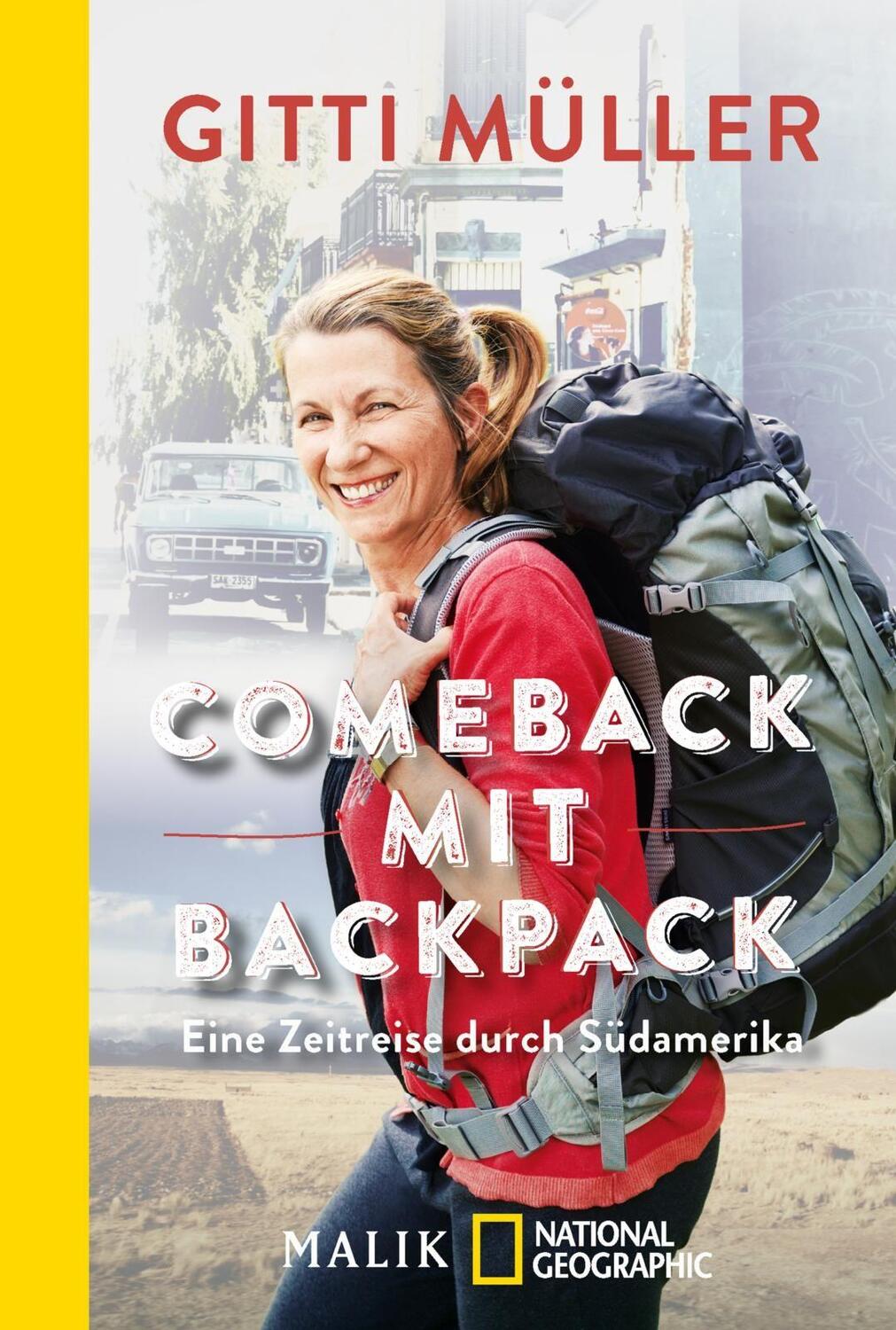 Cover: 9783492405010 | Comeback mit Backpack | Eine Zeitreise durch Südamerika | Gitti Müller
