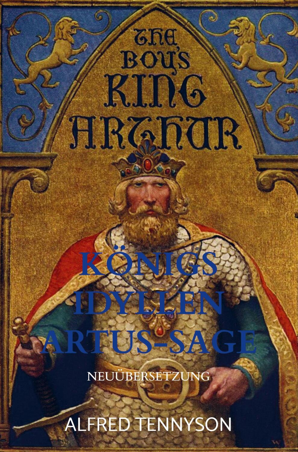 Cover: 9789403663845 | Königs Idyllen Artus-Sage | Neuübersetzung | Alfred Tennyson | Buch
