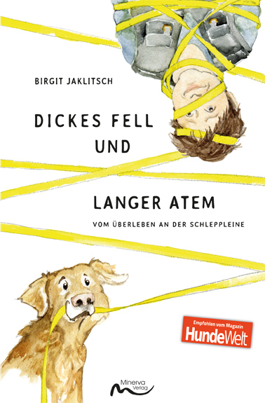 Cover: 9783910503120 | Dickes Fell und langer Atem | Vom Überleben an der Schleppleine | Buch