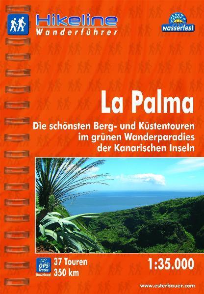 Cover: 9783850005326 | Hikeline Wanderführer Wanderatlas La Palma 1 : 35 000 | Esterbauer
