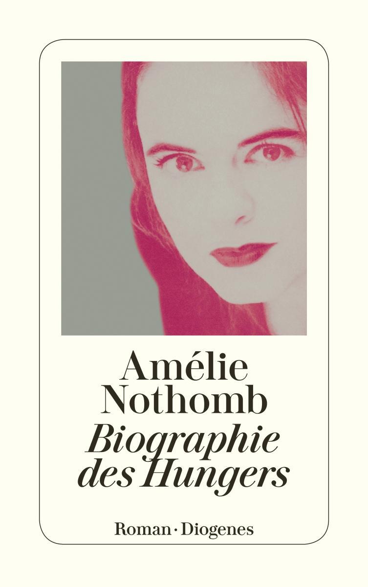 Cover: 9783257240429 | Biographie des Hungers | Amélie Nothomb | Taschenbuch | Deutsch | 2010