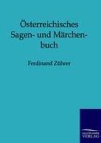 Cover: 9783846002377 | Österreichisches Sagen- und Märchenbuch | Ferdinand Zührer | Buch