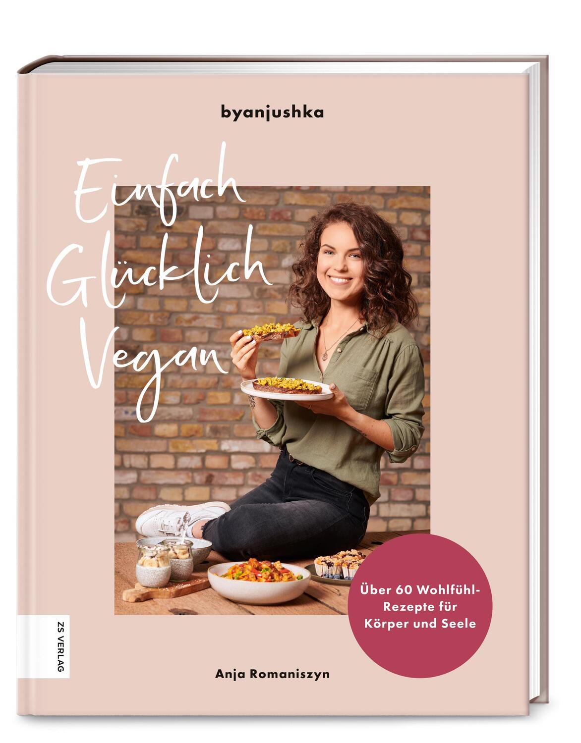 Cover: 9783965841000 | Einfach Glücklich Vegan | Anja Romaniszyn | Buch | 153 S. | Deutsch