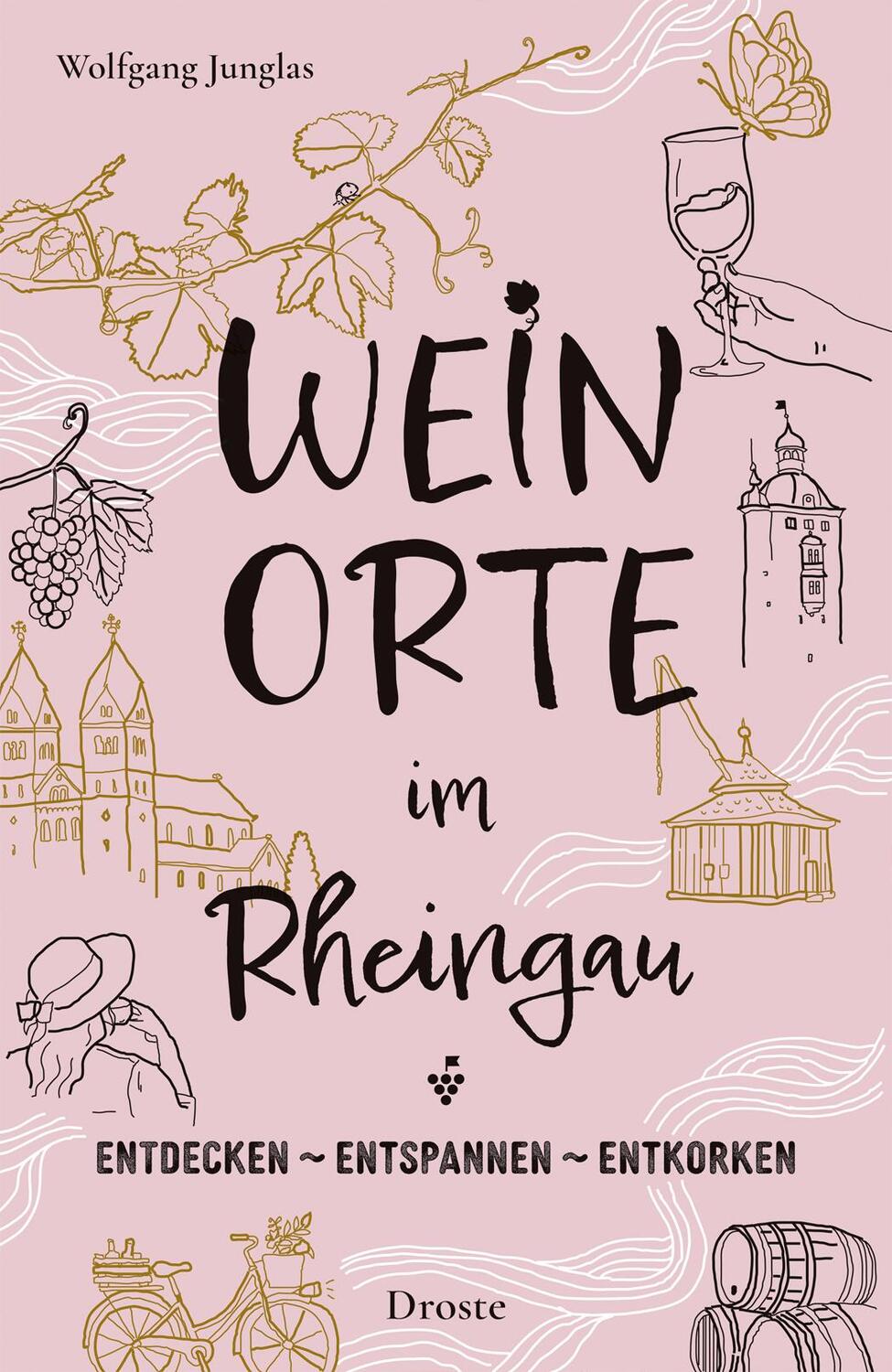 Cover: 9783770024223 | Weinorte im Rheingau | Entdecken - Entspannen - Entkorken | Junglas