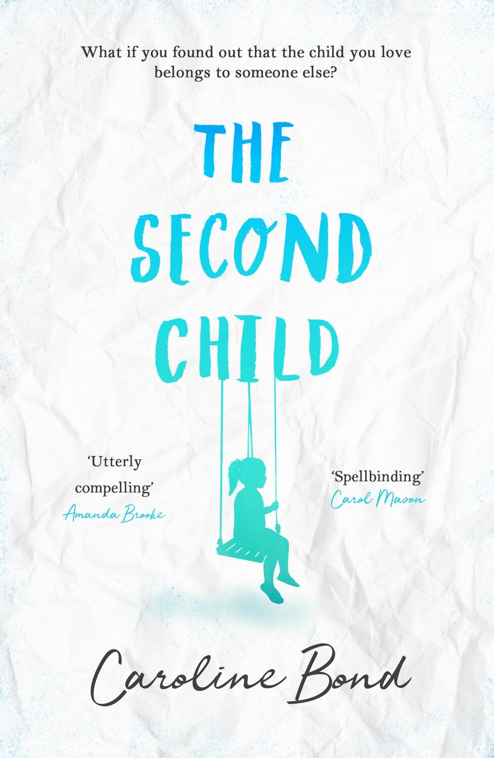 Cover: 9781786493361 | The Second Child | Caroline Bond | Taschenbuch | Englisch | 2018