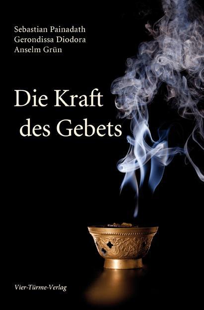 Cover: 9783896808486 | Die Kraft des Gebets | Sebastian Painadath (u. a.) | Buch | Deutsch