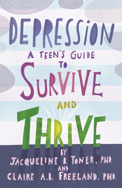 Cover: 9781433822742 | Depression | A Teen's Guide to Survive and Thrive | Toner (u. a.)