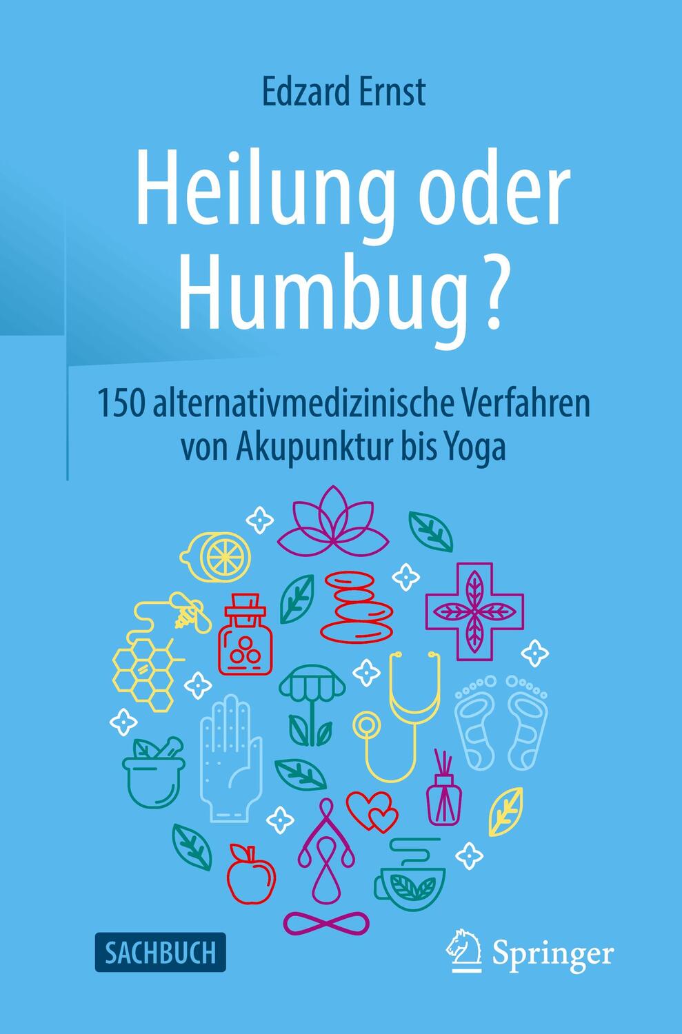 Cover: 9783662617083 | Heilung oder Humbug? | Edzard Ernst | Taschenbuch | 2020 | Springer