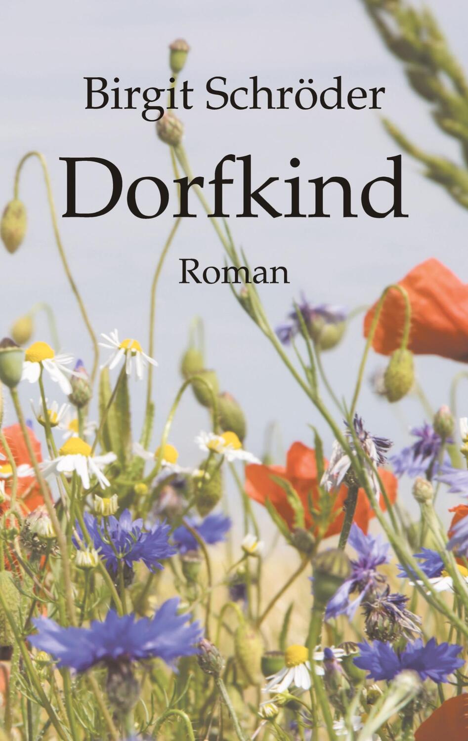Cover: 9783347517967 | Dorfkind | Birgit Schröder | Taschenbuch | tredition